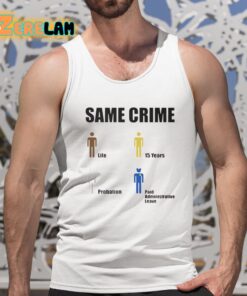 Same Crime Life 15 Years Probation Paid Administrative Leave Shirt 5 1