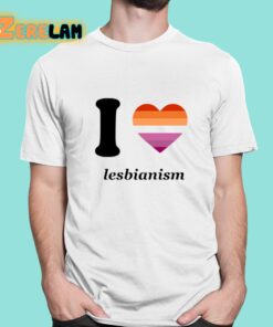 Sapphiscs I Love Lesbianism Shirt