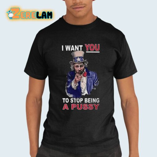 Sean Strickland I Want You To Stop Being A Pussy Shirt