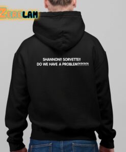 Shannade Clermont Shannon Sorvette Do We Have A Problem Shirt 8 1