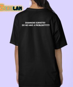 Shannade Clermont Shannon Sorvette Do We Have A Problem Shirt 9 1