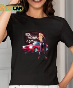 Shayna Wayne Nick Wayne's Mom Shirt 2 1