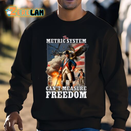 Shitheadsteve The Metric System Can’t Measure Freedom Eagle Usa Flag Shirt