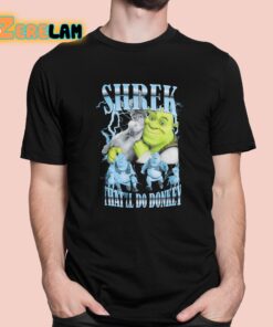 Shrek That’ll Do Donkey Shirt