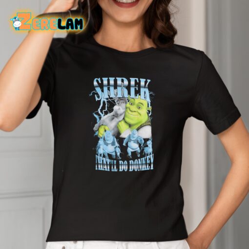 Shrek That’ll Do Donkey Shirt