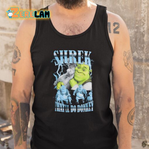 Shrek That’ll Do Donkey Shirt