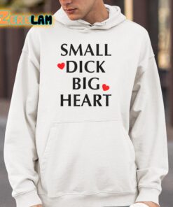 Small Dick Big Heart Shirt 4 1