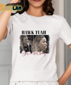 Spit On That Thang Hawk Tuah Shirt 2 1