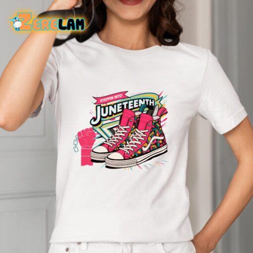 Steppin Into Juneteeth Shirt