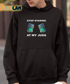 Stop Staring At My Jugs Shirt 4 1