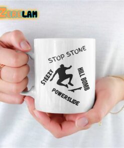 Stop Stone Steezy Hill Bomb Mug Father Day