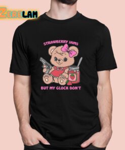 Strawberry Jams But My Glock Don't Bear Shirt 1 1