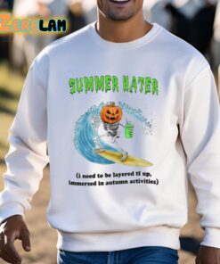 Summer Hater I Need To Be Layered Tf Up Immersed In Autumn Activities Shirt 3 1