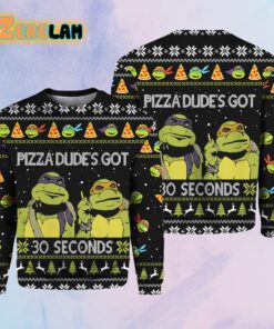 TMNT Pizza Dude’s Got 30 Seconds Christmas Sweatshirt