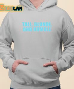 Tall Blonde And Humble Shirt 3 1