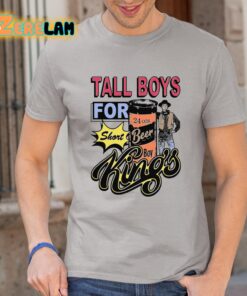 Tall Boys For Short Kings Shirt