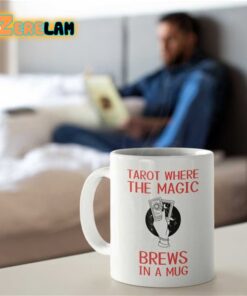 Tarot Where The Magic Brews In A Mug