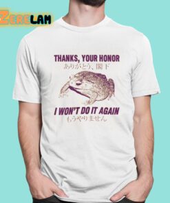 Thanks Your Honor I Won’t Do It Again Toad Shirt