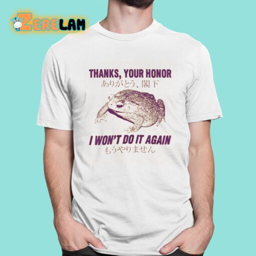 Thanks Your Honor I Won’t Do It Again Toad Shirt