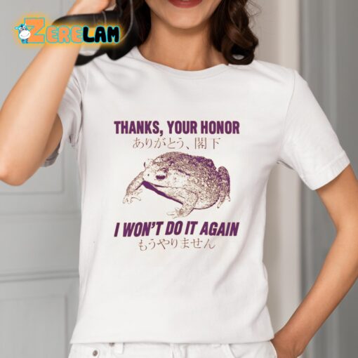 Thanks Your Honor I Won’t Do It Again Toad Shirt