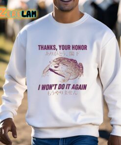Thanks Your Honor I Wont Do It Again Toad Shirt 3 1