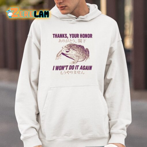 Thanks Your Honor I Won’t Do It Again Toad Shirt