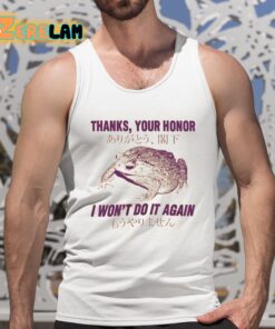 Thanks Your Honor I Wont Do It Again Toad Shirt 5 1