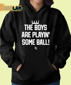 The Boys Are Playin Some Ball KC Royals Shirt 22 1