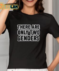 There Are Only Two Genders Shirt 2 1