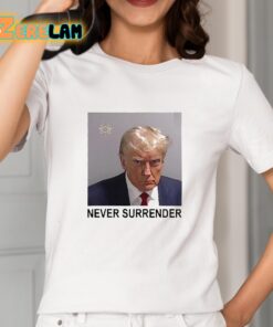Trump Never Surrender Shirt 2 1