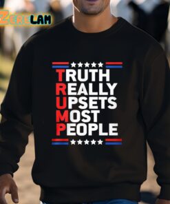 Truth Really Upsets Most People Shirt 3 1