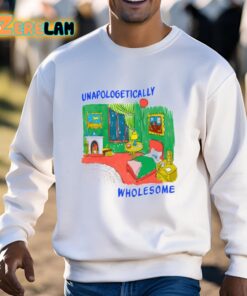 Unapologetically Wholesome Shirt 3 1