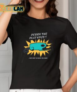 Vincent Martella Perry The Platypus They Dont Do Much You Know Shirt 2 1
