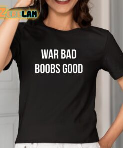 We Bad Boobs Good Shirt 2 1