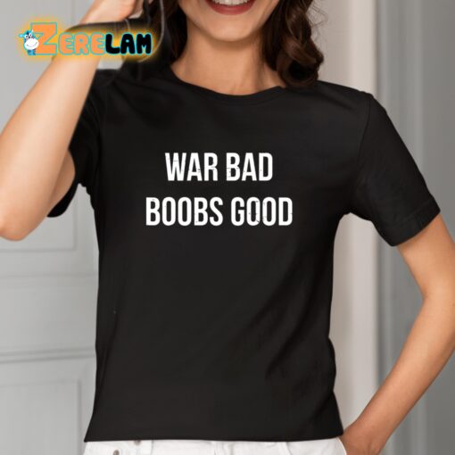 We Bad Boobs Good Shirt