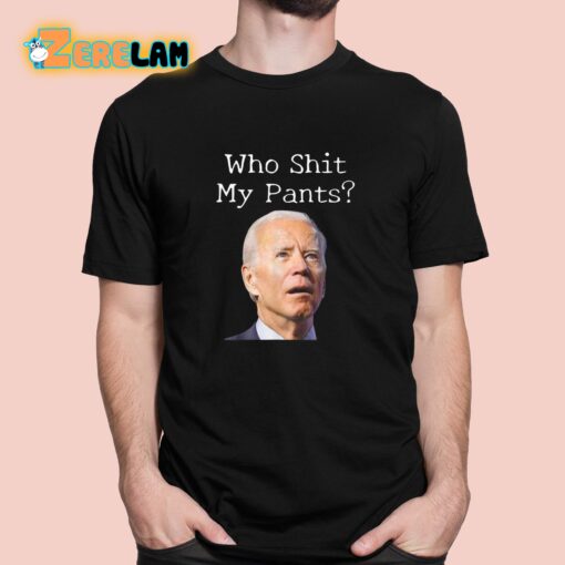 Who Shit My Pants Biden Face Shirt