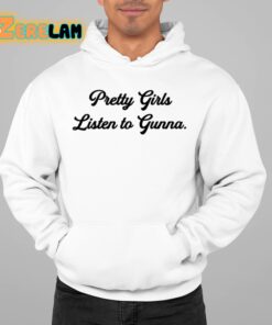 Wunna Pretty Girls Listen To Gunna Shirt 22 1