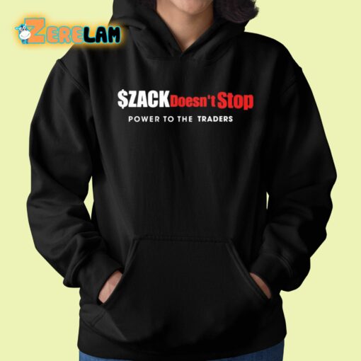 Zack Morris ZACK Doesn’t Stop Power To The Traders Shirt