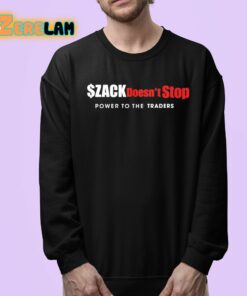 Zack Morris ZACK Doesnt Stop Power To The Traders Shirt 24 1