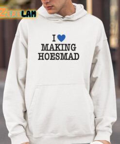 i Love Making Hoesmad Shirt 4 1